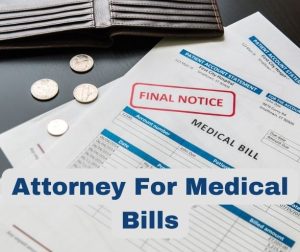 Attorney For Medical Bills