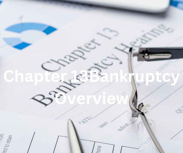 Overview of Chapter 13 Bankruptcy in Houston, Texas
