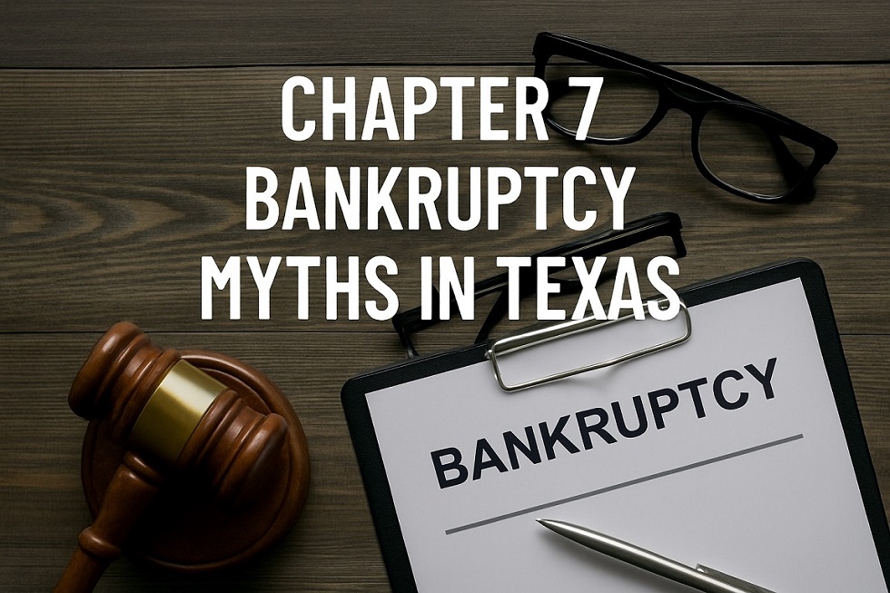 Chapter 7 Bankruptcy Myths In Texas